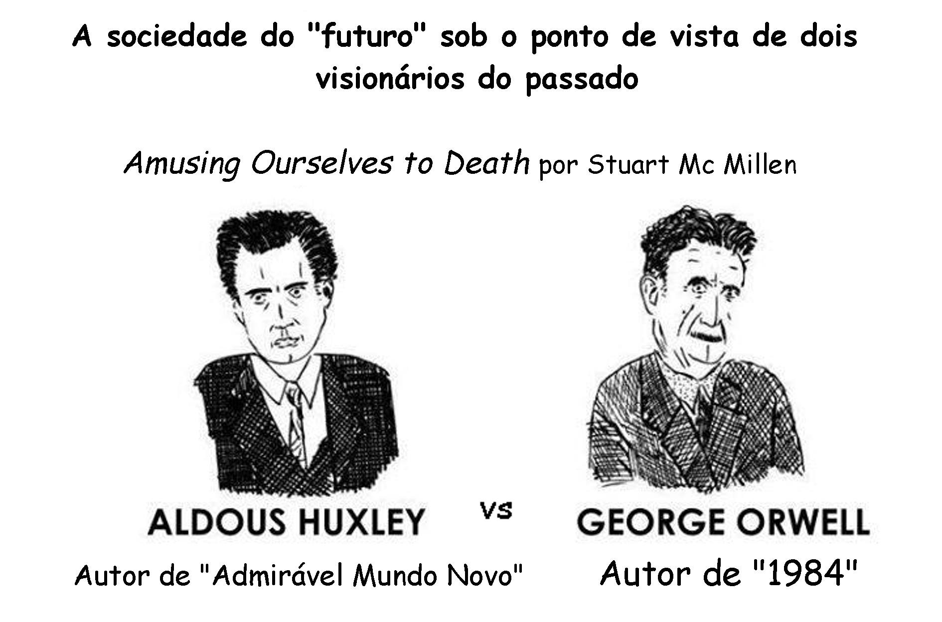 É o Medo ou o Prazer que Domina o Mundo? Orwell vs Huxley