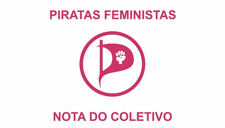 Nota Coletivo Piratas Feministas – 17/05/2016